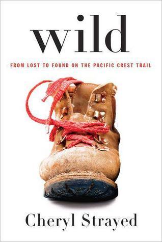 Wild: From Lost to Found on the Pacific Crest Trail