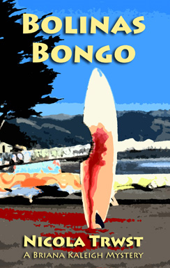 Bolinas Bongo, a Briana Kaleigh Mystery Novel by Nicola Trwst